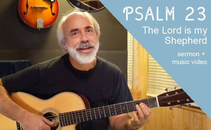Psalm 23 Song Post